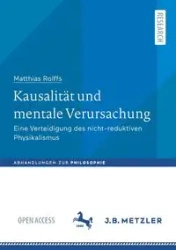 Kausalität und mentale Verursachung - Rolffs Matthias