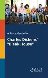 A Study Guide for Charles Dickens' "Bleak House" - Gale Cengage
