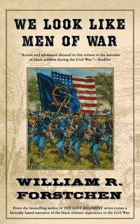We Look Like Men of War - William Forstchen
