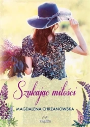 Szukając miłości - Magdalena Chrzanowska, Magdalena Kawka