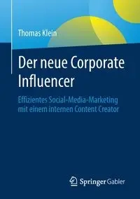 Der neue Corporate Influencer - Thomas Klein