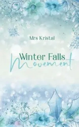 Winter Falls Movement - Kristal Mrs