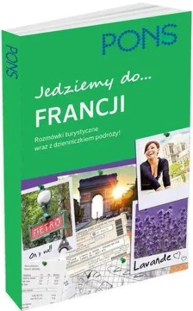 Jedziemy do Francji. Rozmówki turystyczne PONS - praca zbiorowa