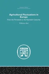 Agricultural Fluctuations in Europe - Abel Wilhelm