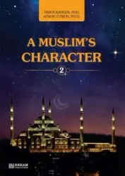 A Muslim's Character - Vol.2 [Ages 11 and up] - Kanger Faruk