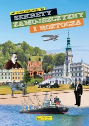Sekrety Zamojszczyzny i Roztocza - Hanna Pawłowska