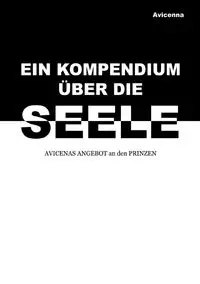 Ein Kompendium über die Seele - Avicenna Avicenna