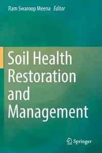 Soil Health Restoration and Management - Meena Ram Swaroop