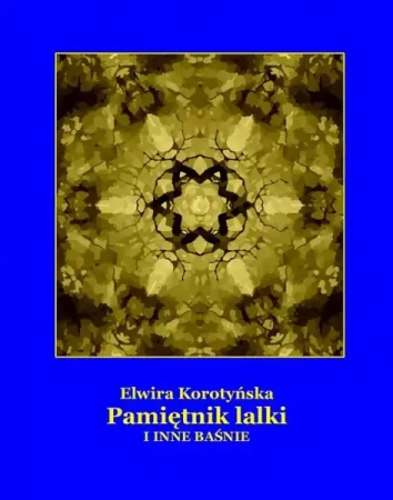 eBook Pamiętnik lalki i inne baśnie - Elwira Korotyńska mobi epub