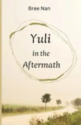 Yuli in the Aftermath - Nan Bree