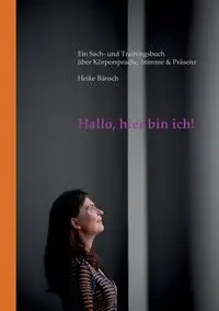 Hallo, hier bin ich! - Heike Bänsch