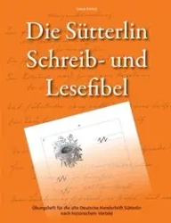 Die Sütterlin Schreib- und Lesefibel - Übungsheft für die alte Deutsche Handschrift nach historischem Vorbild - Kintzel Vasco