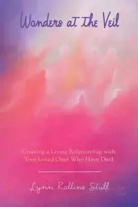 Wonders at the Veil - Lynn Stull Rollins