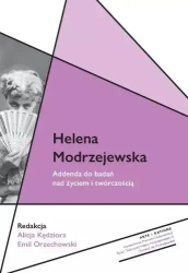 Helena Modrzejewska. Addenda do badań nad życiem.. - licja Kędziora, Emil Orzechowski
