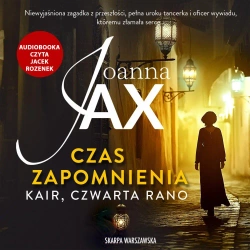 audiobook Czas zapomnienia. Kair, czwarta rano - Joanna Jax
