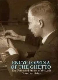 Encyclopedia of the Ghetto - praca zbiorowa