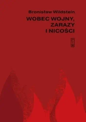 Wobec wojny, zarazy i nicości - Bronisław Wildstein
