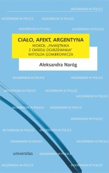 eBook Ciało, afekt, Argentyna. Wokół „Pamiętnika z okresu dojrzewania” Witolda Gombrowicza - - Aleksandra Naróg epub mobi