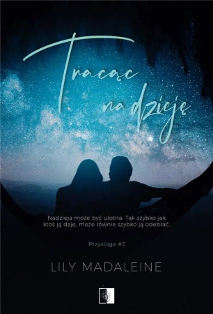 Tracąc nadzieję - Lily Madaleine