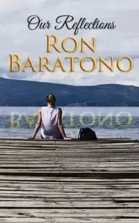 Our Reflections - Ron Baratono D
