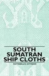 South Sumatran Ship Cloths - Gittinger Mattiebelle S.