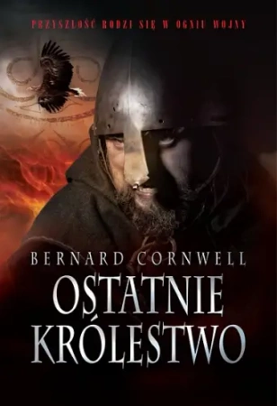Wojny Wikingów. Tom 1. Ostatnie królestwo (dodruk 2016) - Bernard Cornwell