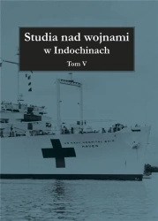 Studia nad wojnami w Indochinach T.5 - praca zbiorowa
