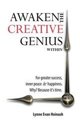 Awaken the Creative Genius Within - Lynne Evan Hoinash