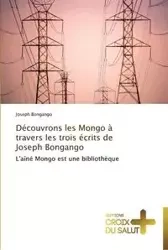 Découvrons les mongo à travers les trois écrits de joseph bongango - BONGANGO-J