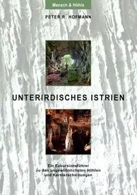 Unterirdisches Istrien - Peter R. Hofmann