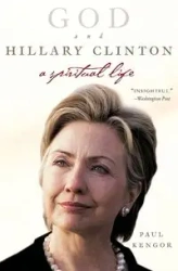 God and Hillary Clinton - Paul Kengor