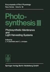 Photosynthesis III - Staehelin L. Andrew