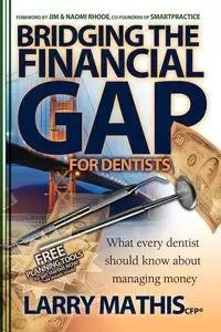 Bridging the Financial Gap for Dentists - Larry Mathis