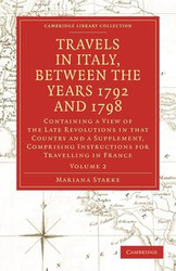 Travels in Italy, Between the Years 1792 and 1798 - Volume 2 - Mariana Starke