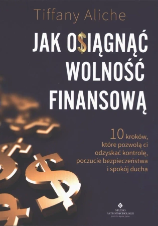 Jak osiągnąć wolność finansową - Tiffany Aliche