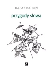 Przygody słowa - Rafał Baron
