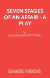 Seven Stages of an Affair - A Play - Lorraine Forrest-Turner