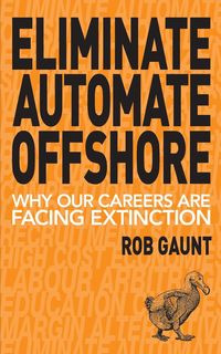 Eliminate Automate Offshore - Rob Gaunt