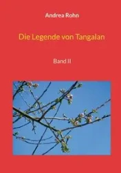 Die Legende von Tangalan - Andrea Rohn