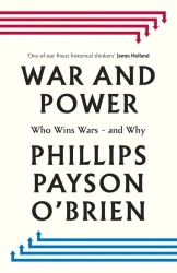 War and Power wer. angielska - Phillips Payson O'Brien