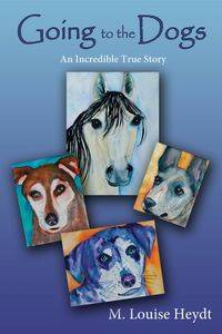 Going to the Dogs - Louise Heydt M.