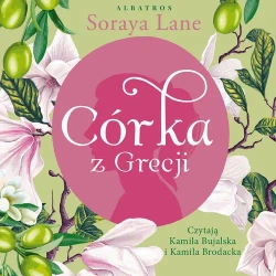 audiobook Córka z Grecji. Cykl Utracone córki. Tom 3 - Soraya Lane