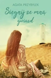 Sięgnij ze mną gwiazd - Agata Przybyłek