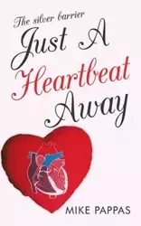 Just a Heartbeat Away - Mike Pappas