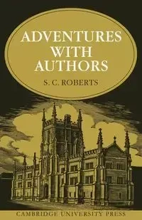 Adventures with Authors - Roberts S. C.