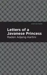Letters of a Javanese Princess - Kartini Raden Adjeng