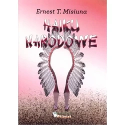 Haiku narodowe - ERNEST MISIUNA