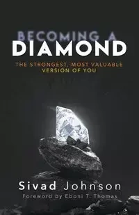 Becoming A Diamond - Johnson Sivad