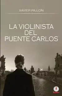 La violinista del Puente Carlos - Javier Rillon