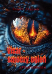 Visar smoczy ogień. Przebudzenie - Robert Stępień